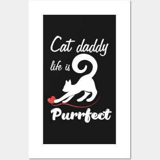 Cat daddy life is purrfect Posters and Art